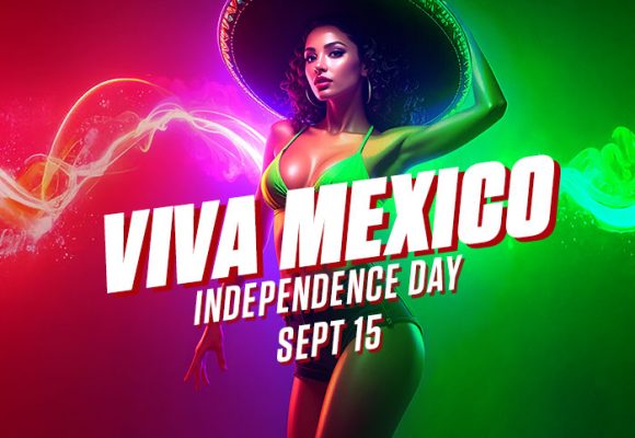 Sept 15 – Mexico Independence Day